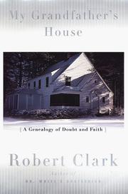 Cover of: My grandfather's house: a genealogy of doubt and faith