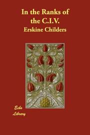 Cover of: In the Ranks of the C.I.V. by Erskine Childers