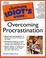 Cover of: The complete idiot's guide to overcoming procrastination