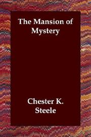 Cover of: The Mansion of Mystery: Being a Certain Case of Importance, Taken from the Note-book of Adam Adams, Investigator and Detective