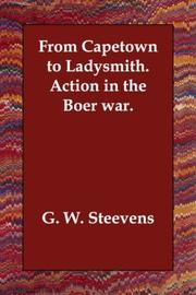 Cover of: From Capetown to Ladysmith.   Action in the Boer war. by G. W. Steevens