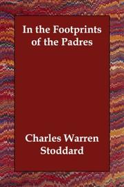 In the Footprints of the Padres by Charles Warren Stoddard