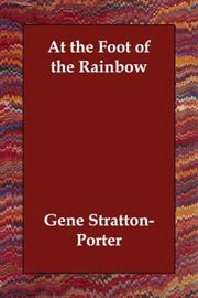 Cover of: At the Foot of the Rainbow | Gene Stratton-Porter
