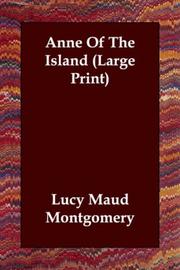 Cover of: Anne Of The Island (Large Print) by Lucy Maud Montgomery, Lucy Maud Montgomery