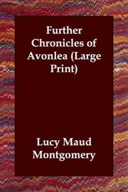 Cover of: Further Chronicles of Avonlea (Large Print) by Lucy Maud Montgomery