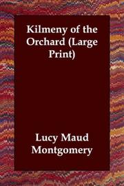 Cover of: Kilmeny of the Orchard (Large Print) by Lucy Maud Montgomery