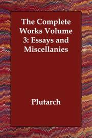 Cover of: The Complete Works Volume 3: Essays and Miscellanies
