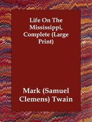 Cover of: Life On The Mississippi, Complete (Large Print) by Mark Twain, Mark Twain