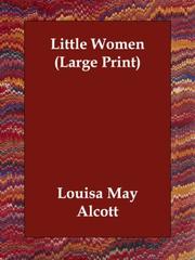 Cover of: Little Women (Large Print) by Louisa May Alcott, Louisa May Alcott