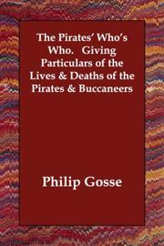 The Pirates' Who's Who (Giving Particulars of the Lives & Deaths of the Pirates & Buccaneers)