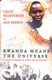 Cover of: Rwanda means the universe by Louise Mushikiwabo