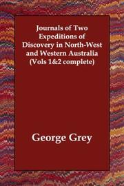 Cover of: Journals of Two Expeditions of Discovery in North-West and Western Australia (Vols 1&2 complete)