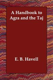 Cover of: A Handbook to Agra and the Taj by E. B. Havell