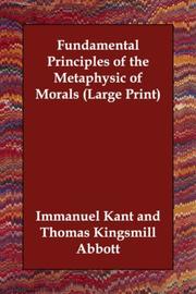 Cover of: Fundamental Principles of the Metaphysic of Morals (Large Print) by Immanuel Kant