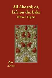 Cover of: All Aboard; or, Life on the Lake by Oliver Optic, Oliver Optic