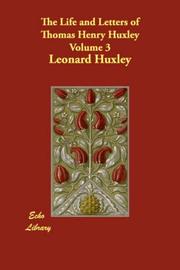Cover of: The Life and Letters of Thomas Henry Huxley Volume 3 by Leonard Huxley