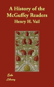 Cover of: A History of the McGuffey Readers | Henry H. Vail