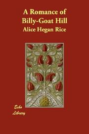 Cover of: A Romance of Billy-Goat Hill by Alice Caldwell Hegan Rice