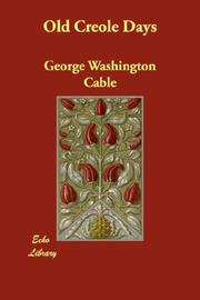 Cover of: Old Creole Days by George Washington Cable