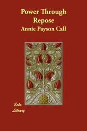 Cover of: Power Through Repose by Annie Payson Call