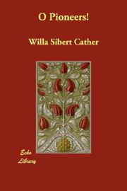 Cover of: O Pioneers! by Willa Cather, Willa Cather