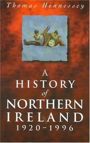 A history of Northern Ireland, 1920-1996 by Thomas Hennessey