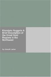 Cover of: Klondyke Nuggets A Brief Description of the Great Gold Regions in the Northwest