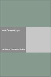 Cover of: Old Creole Days by George Washington Cable