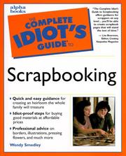 The complete idiot's guide to scrapbooking by Wendy Smedley, Alpha Group