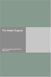 Cover of: The Maids Tragedy | Francis Beaumont