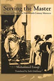 Cover of: Serving the master: slavery and society in nineteenth-century Morocco