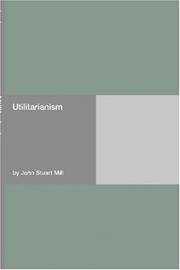 Cover of: Utilitarianism by John Stuart Mill