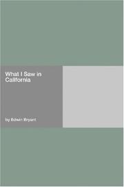 Cover of: What I Saw in California by Edwin Bryant