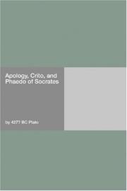 Cover of: Apology, Crito, and Phaedo of Socrates by Πλάτων, Πλάτων