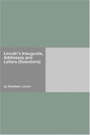 Cover of: Lincoln\'s Inaugurals, Addresses and Letters (Selections) by Abraham Lincoln