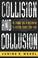 Cover of: Collision and collusion