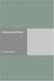 Cover of: Unleavened Bread by Robert Grant, Robert Grant