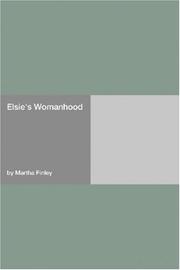 Cover of: Elsie\'s Womanhood by Martha Finley