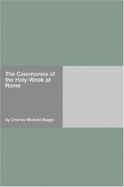 Cover of: The Ceremonies of the Holy-Week at Rome