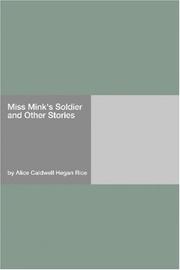 Cover of: Miss Mink\'s Soldier and Other Stories by Alice Caldwell Hegan Rice, Alice Caldwell Hegan Rice