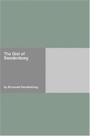 Cover of: The Gist of Swedenborg by Emanuel Swedenborg, Emanuel Swedenborg