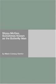 Cover of: Slippy McGee, Sometimes Known as the Butterfly Man by Marie Conway Oemler, Marie Conway Oemler