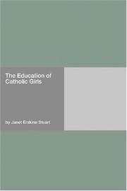 Cover of: The Education of Catholic Girls by Stuart, Janet Erskine, Stuart, Janet Erskine