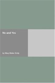 Cover of: No and Yes by Mary Baker Eddy