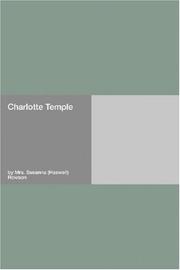 Cover of: Charlotte Temple by Mrs. Susanna (Haswell) Rowson