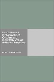 Cover of: Henrik Ibsen A Bibliography of Criticism and Biography with an Index to Characters by Ina Ten Eyck Firkins