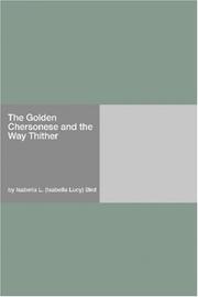 Cover of: The Golden Chersonese and the Way Thither by Isabella L. Bird