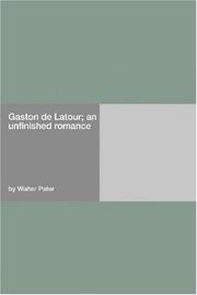 Gaston De Latour-An Unfinished Romance by Walter Pater