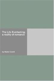 Cover of: The Life Everlasting; a reality of romance by Marie Corelli