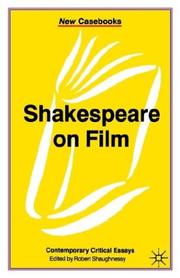 Cover of: Shakespeare On Film: Contemporary Critical Essays (New Casebooks)